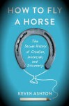 Best Reads How to Fly a Horse - Baker Marketing